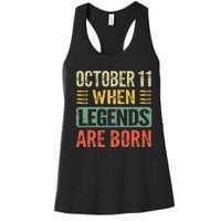 Legends Are Born On October 11th Birthday Women's Racerback Tank