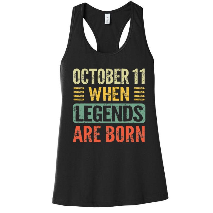 Legends Are Born On October 11th Birthday Women's Racerback Tank