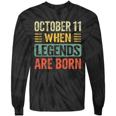 Legends Are Born On October 11th Birthday Tie-Dye Long Sleeve Shirt