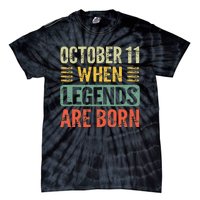 Legends Are Born On October 11th Birthday Tie-Dye T-Shirt