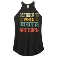 Legends Are Born On October 11th Birthday Women's Perfect Tri Rocker Tank