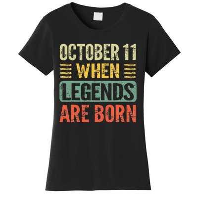 Legends Are Born On October 11th Birthday Women's T-Shirt