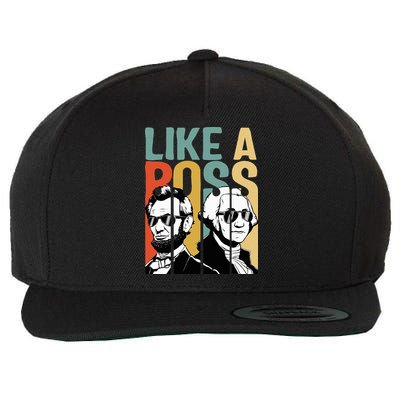 Like A Boss Presidents Day Washington Lincoln Abe George Wool Snapback Cap