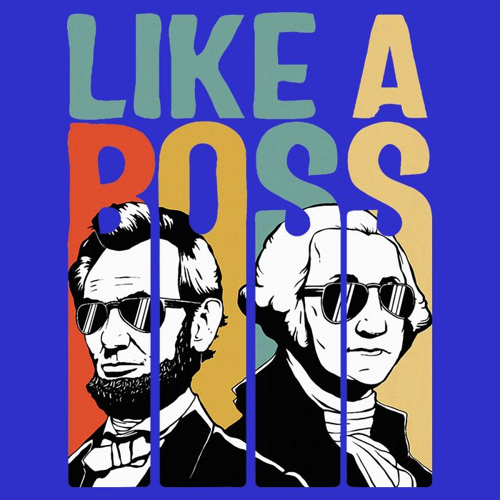 Like A Boss Presidents Day Washington Lincoln Abe George T-Shirt