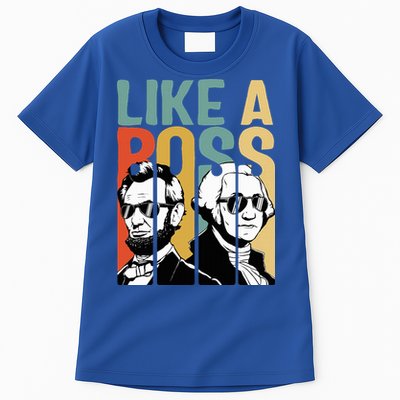 Like A Boss Presidents Day Washington Lincoln Abe George Tall T-Shirt