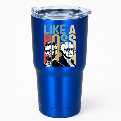 Like A Boss Presidents Day Washington Lincoln Abe George Tumbler