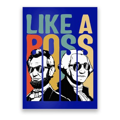 Like A Boss Presidents Day Washington Lincoln Abe George Poster