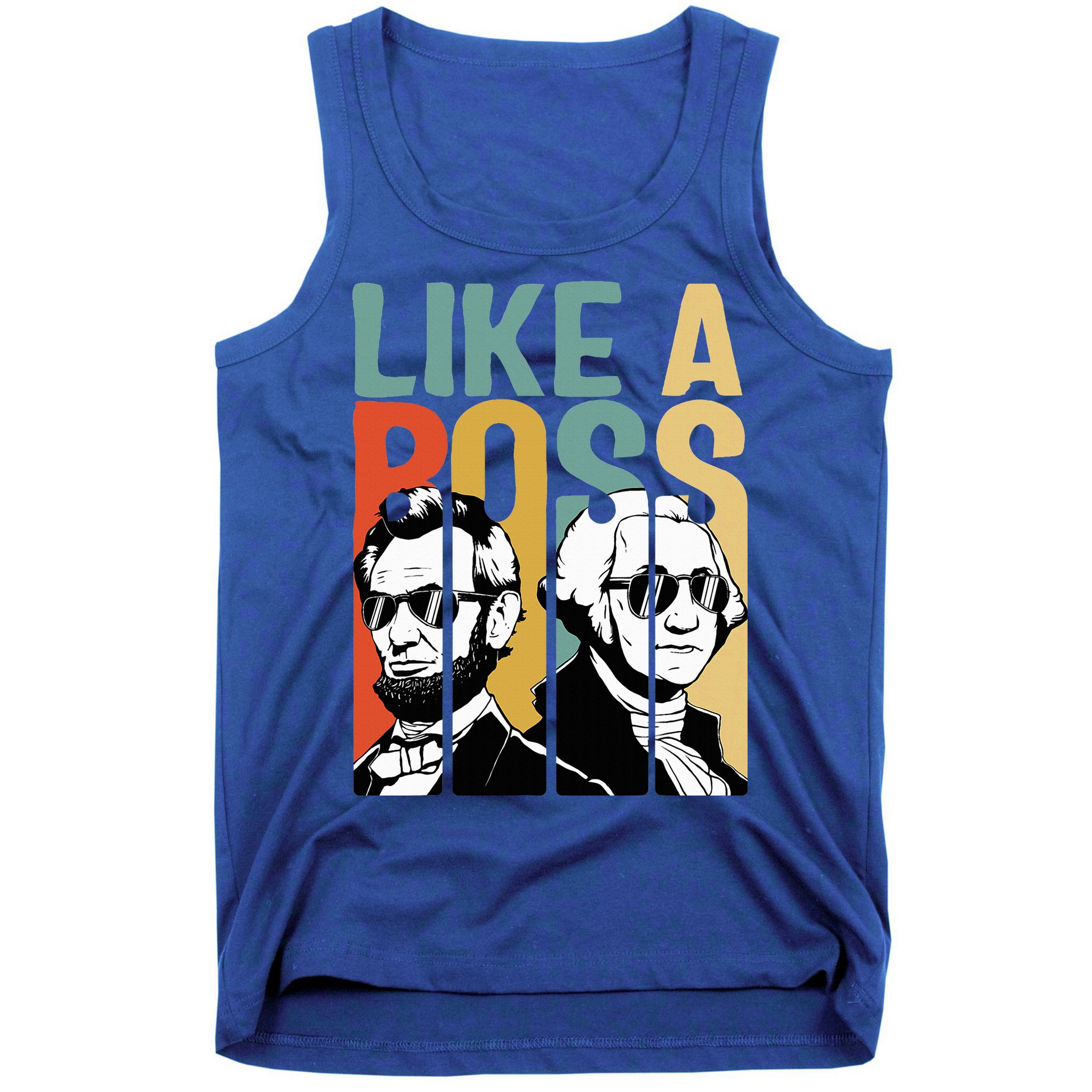 Like A Boss Presidents Day Washington Lincoln Abe George Tank Top