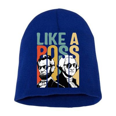 Like A Boss Presidents Day Washington Lincoln Abe George Short Acrylic Beanie