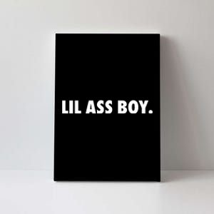 Lil Ass Boy Canvas