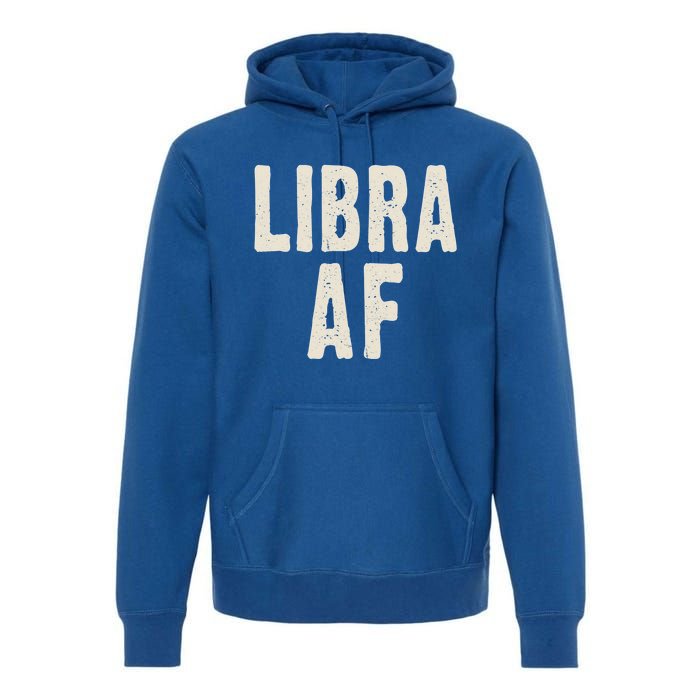 Libra Af Birthday Born In September October Retro Gift Idea Gift Premium Hoodie