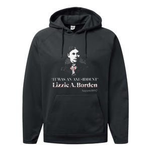 Lizzie A. Borden It Was An Axe Iddent Lizzie Andrew Borden Performance Fleece Hoodie