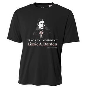 Lizzie A. Borden It Was An Axe Iddent Lizzie Andrew Borden Cooling Performance Crew T-Shirt