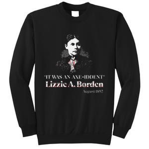 Lizzie A. Borden It Was An Axe Iddent Lizzie Andrew Borden Sweatshirt