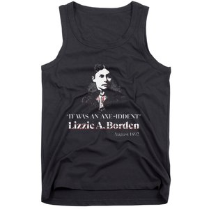 Lizzie A. Borden It Was An Axe Iddent Lizzie Andrew Borden Tank Top