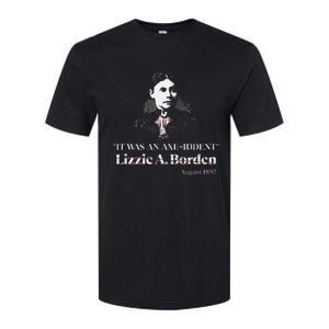 Lizzie A. Borden It Was An Axe Iddent Lizzie Andrew Borden Softstyle CVC T-Shirt