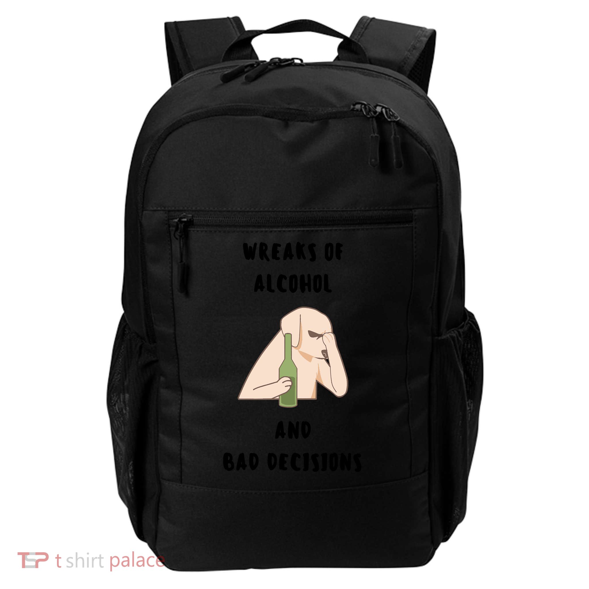 LMPZTEEZAlcohol And Bad Decisions Backpack