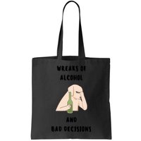 LMPZTEEZAlcohol And Bad Decisions Bag