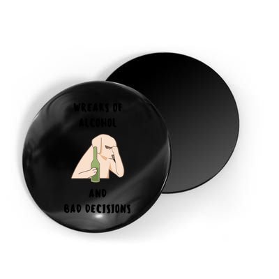 LMPZTEEZAlcohol And Bad Decisions Magnet