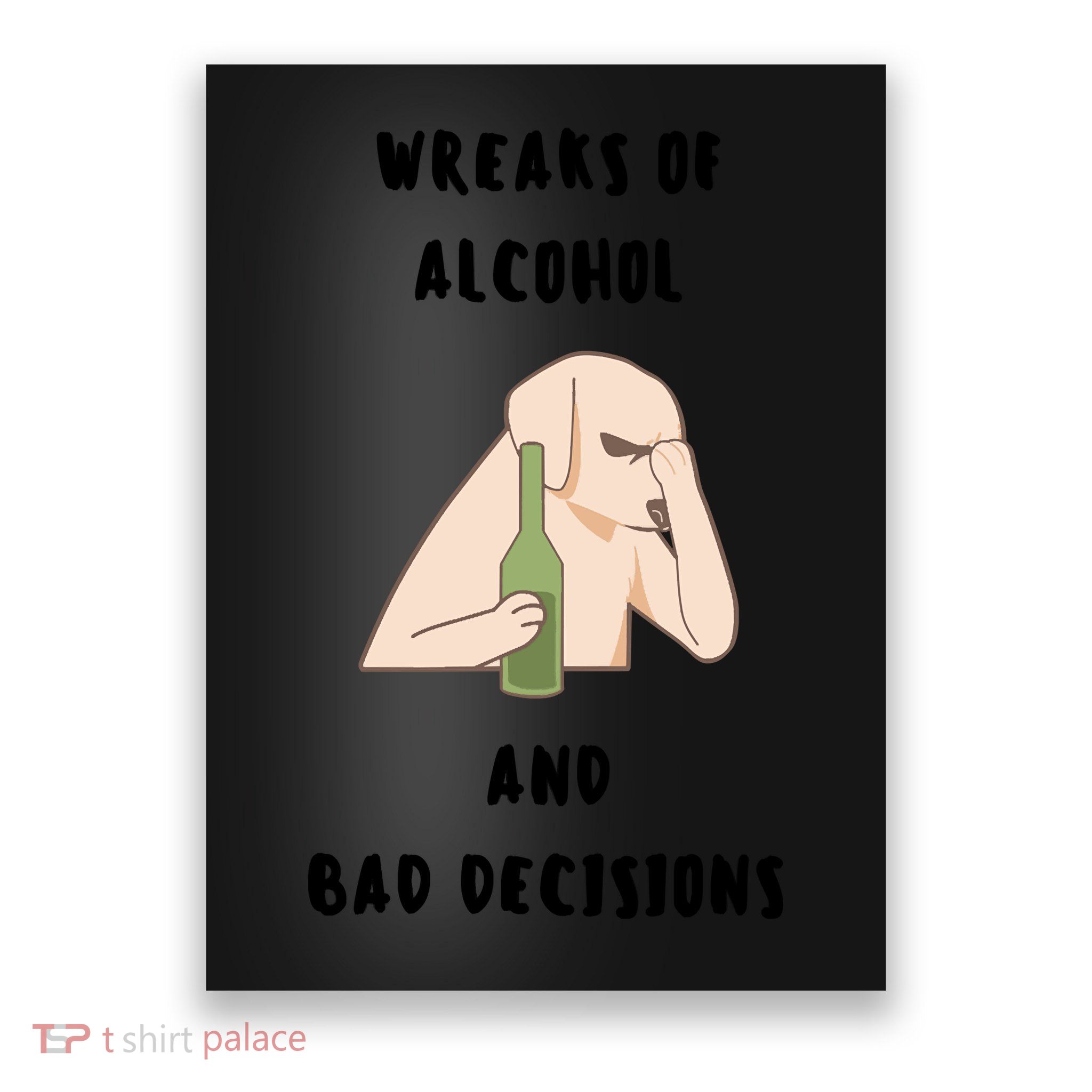 LMPZTEEZAlcohol And Bad Decisions Poster