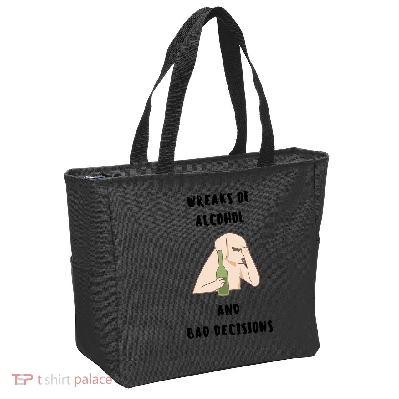 LMPZTEEZAlcohol And Bad Decisions Zip Tote Bag
