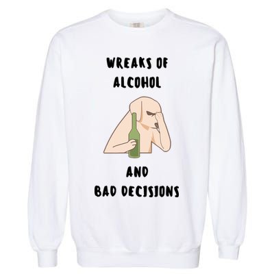LMPZTEEZAlcohol And Bad Decisions Garment-Dyed Sweatshirt
