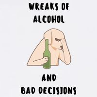 LMPZTEEZAlcohol And Bad Decisions Garment-Dyed Sweatshirt