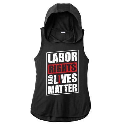 Labor Rights And Lives Matter  Ladies PosiCharge Tri-Blend Wicking Draft Hoodie Tank