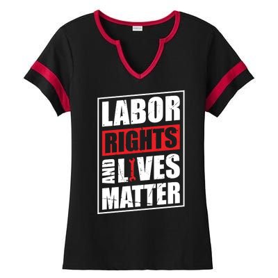 Labor Rights And Lives Matter  Ladies Halftime Notch Neck Tee