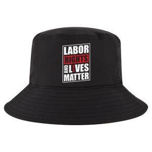 Labor Rights And Lives Matter  Cool Comfort Performance Bucket Hat