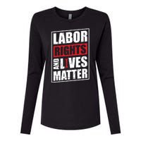 Labor Rights And Lives Matter  Womens Cotton Relaxed Long Sleeve T-Shirt