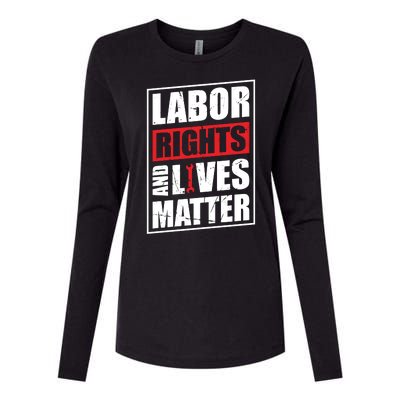 Labor Rights And Lives Matter  Womens Cotton Relaxed Long Sleeve T-Shirt