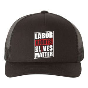 Labor Rights And Lives Matter  Yupoong Adult 5-Panel Trucker Hat