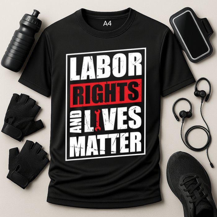 Labor Rights And Lives Matter  Performance Shirt