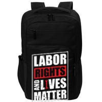 Labor Rights And Lives Matter  Impact Tech Backpack