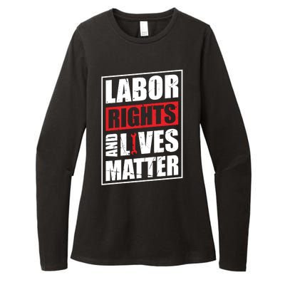 Labor Rights And Lives Matter  Womens CVC Long Sleeve Shirt