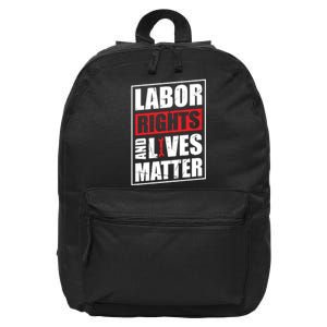 Labor Rights And Lives Matter  16 in Basic Backpack