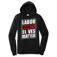 Labor Rights And Lives Matter  Women's Pullover Hoodie