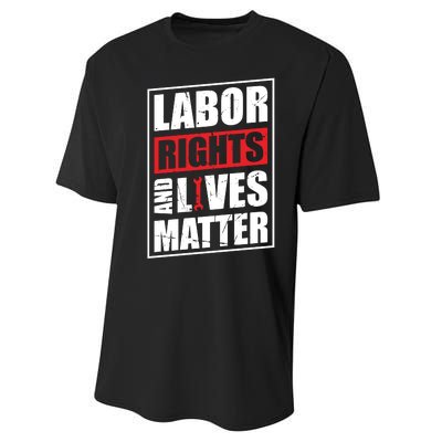 Labor Rights And Lives Matter  Performance Sprint T-Shirt