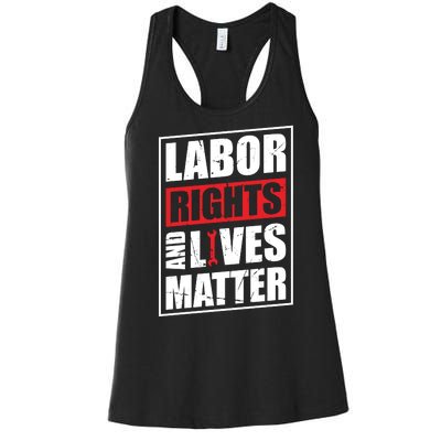 Labor Rights And Lives Matter  Women's Racerback Tank