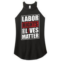 Labor Rights And Lives Matter  Women's Perfect Tri Rocker Tank