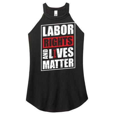 Labor Rights And Lives Matter  Women's Perfect Tri Rocker Tank