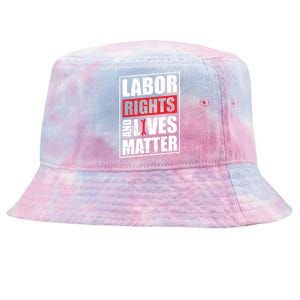 Labor Rights And Lives Matter  Tie-Dyed Bucket Hat