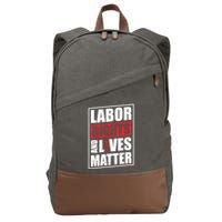 Labor Rights And Lives Matter  Cotton Canvas Backpack