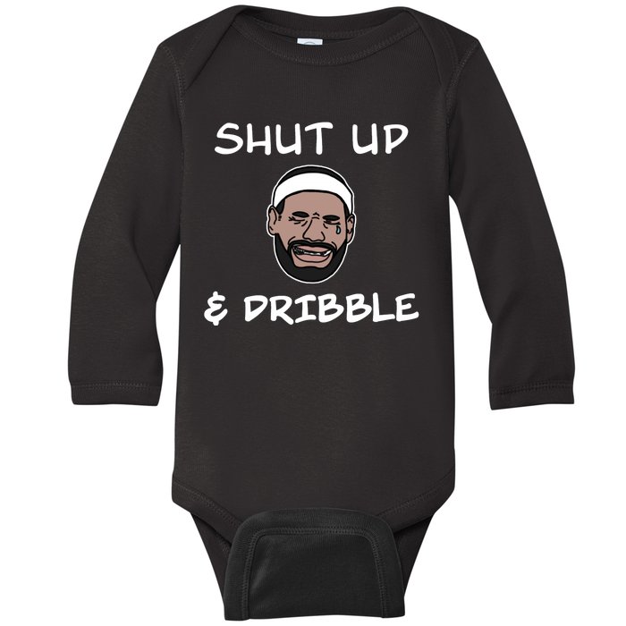 Labron Crying Shut Up And Dribble Baby Long Sleeve Bodysuit