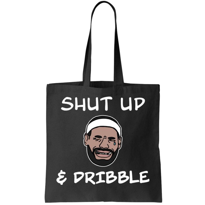 Labron Crying Shut Up And Dribble Tote Bag