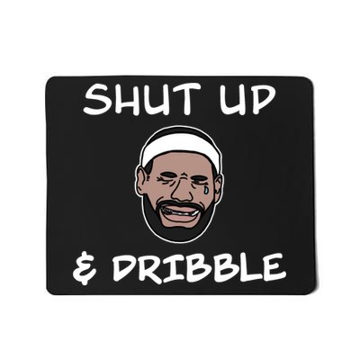 Labron Crying Shut Up And Dribble Mousepad