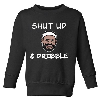 Labron Crying Shut Up And Dribble Toddler Sweatshirt