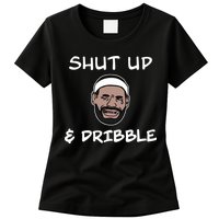 Labron Crying Shut Up And Dribble Womens T-Shirt
