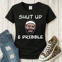 Labron Crying Shut Up And Dribble Womens T-Shirt